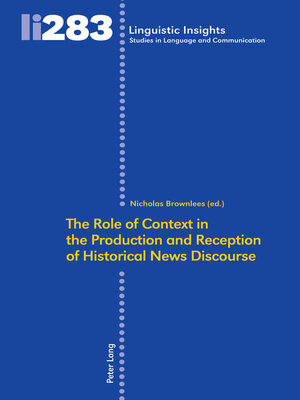 cover image of The Role of Context in the Production and Reception of Historical News Discourse